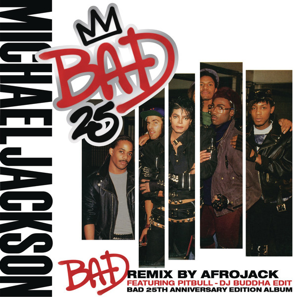 Michael-Jackson-feat.-Pitbull-Bad-Afrojack-Remix-DJ-Buddha-Edit-iTunes-Version.jpg